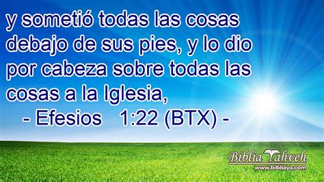 Efesios 1 22 BTX y sometió todas las cosas debajo de sus pi