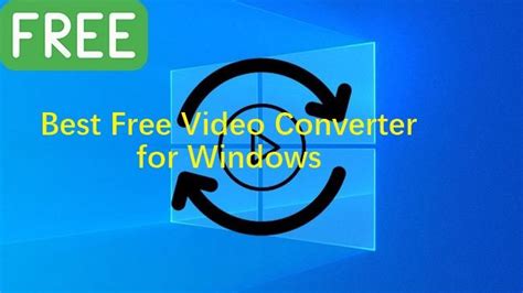 Update I Migliori Convertitori Video Gratuiti Per Windows