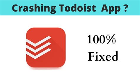 Fix Auto Crashing Todoist App Keeps Stopping App Err In Android Phone