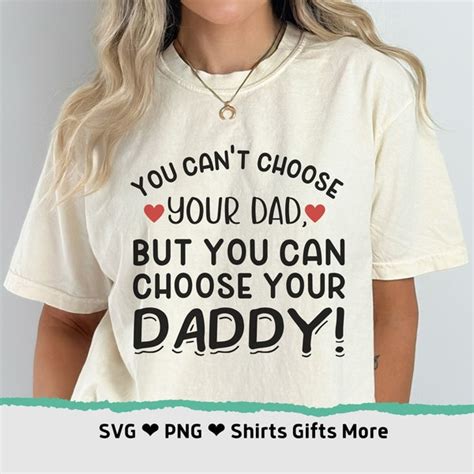 You Cant Choose Your Dad But You Can Choose Your Daddy Etsy