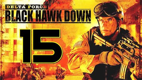 Delta Force Black Hawk Down Прохождение Миссия 15 Последняя миля