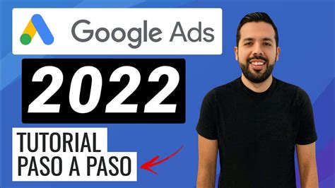 Digital Advertising Tutorials Cómo Crear una Campaña de Google Ads