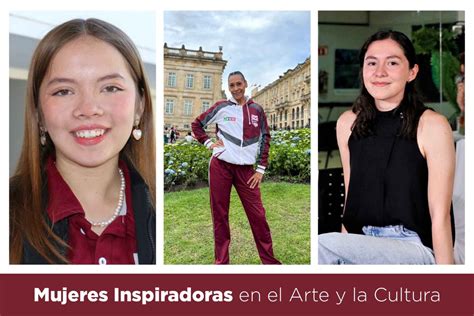 Mujeres Inspiradoras UAG Destacadas En El Arte Y La Cultura UAG