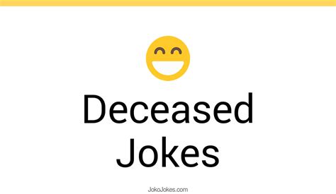 68 Deceased Jokes And Funny Puns Jokojokes