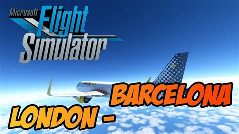 Msfs London Barcelona Vatsim Flight Gaming Live Youtube