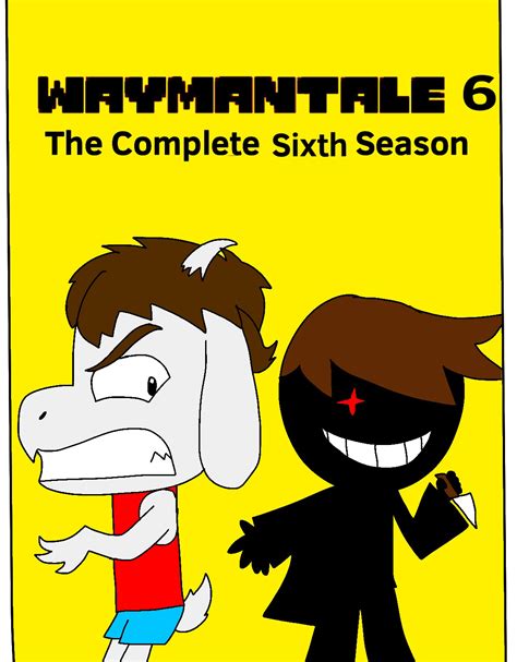 Season Six Waymantale Wiki Fandom