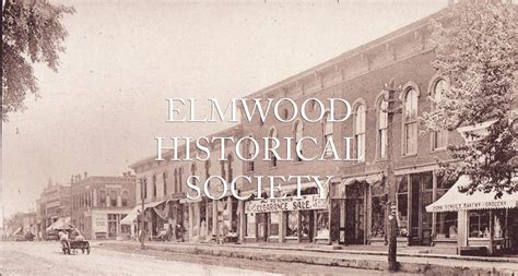 Elmwood Historical Society | City of Elmwood, IL