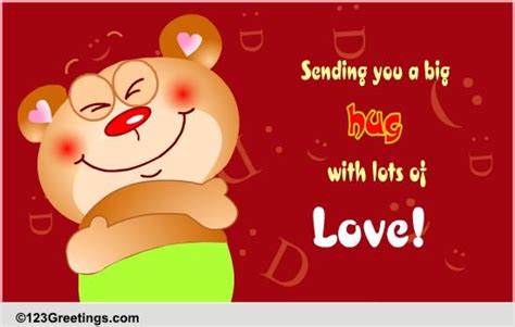 A Big Hug For You Free Loved Ones Ecards Greeting Cards 123 Greetings