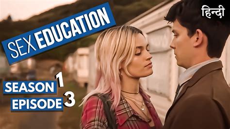 SEX EDUCATION Movie Hindi SEX EDUCATION Season 1 Episode 3 Explained In Hindi YouTube