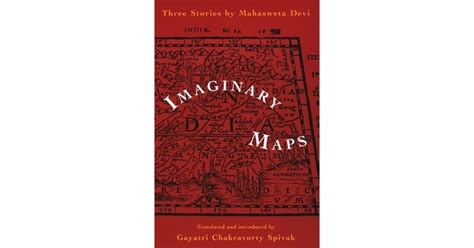 Imaginary Maps by Mahasweta Devi — Reviews, Discussion, Bookclubs, Lists