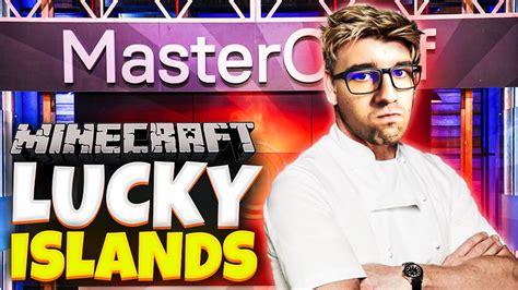 MASTERCHEF MINECRAFT LUCKY ISLANDS YouTube