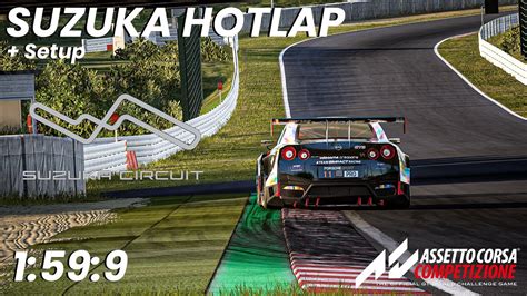 SUZUKA HOTLAP Nissan GTR Nismo GT3 2018 Setup Assetto Corsa