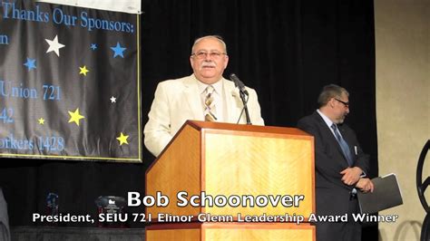 President Bob Schoonover Of SEIU 721 Was Awarded The Elinor Glenn