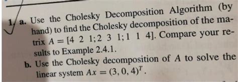 Solved A Use The Cholesky Decomposition Algorithm By Hand Chegg