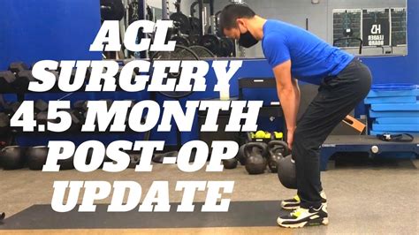 Acl Surgery 4 5 Month Post Op Update Getting Stronger Youtube