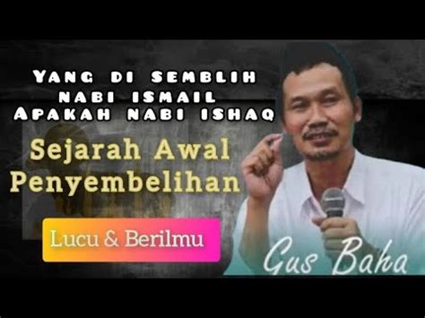 Siapakah Yang Di Sembelih Ismail Atauakan Ishaq Penjelasan Berilmu