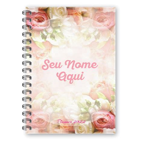 Planner Personalizado Agenda Auto Cuidados Floral Rosas Elo