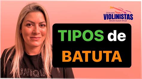 TIPOS De BATUTA YouTube