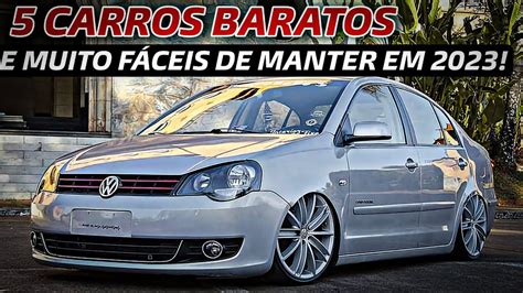 5 Carros Excelentes Baratos E Muitos FÁceis De Manter Para VocÊ Comprar