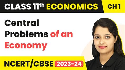 Central Problems Of An Economy Introduction Class 11 Economics