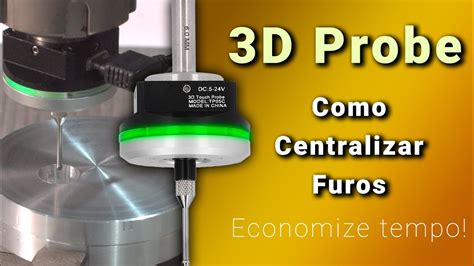 Como Centralizar A CNC Em Um Furo Usando A Probe 3D O Mach3 Tutorial