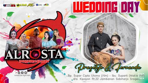 Live Alrosta Part Ii Wedding Prasetyo Fernanda Ii Alfa Audio Rt