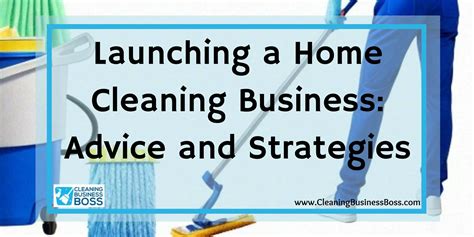 Launching A Home Cleaning Business Advice And Strategies Cleaning