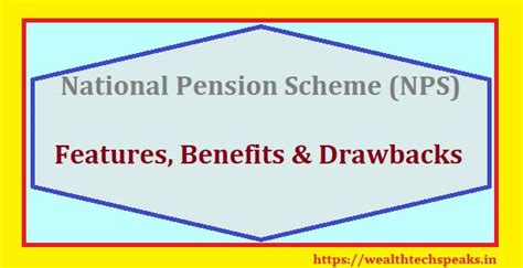 National Pension Scheme Nps Features Benefits And Drawbacks Wealthtech Speaks