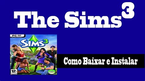 Serie Jogos Como Baixar E Instalar The Sims Youtube