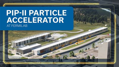 How Will Fermilabs New Accelerator Propel Particles Close To The Speed