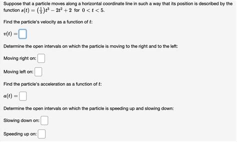 Solved Suppose That A Particle Moves Along A Horizontal