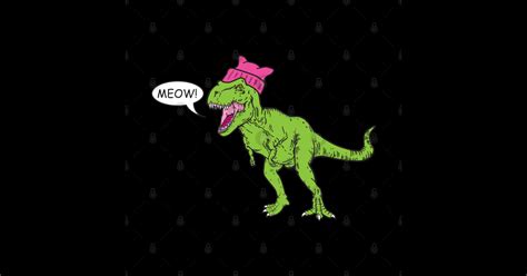 Pussy Hat Rex Sticker Womens Sticker TeePublic
