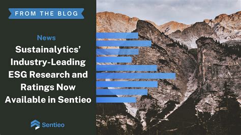 Sustainalytics Industry Leading Esg Research Now Available In Sentieo