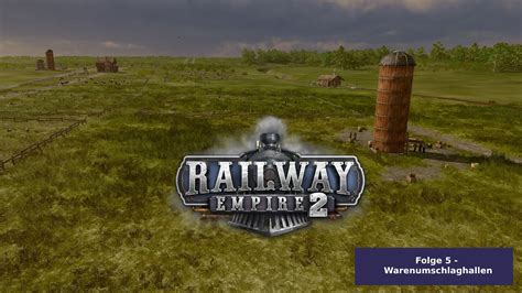 Warenumschlaghallen Railway Empire Vandewulfen Youtube