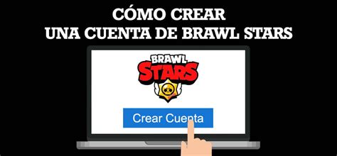 Cómo Crear Una Cuenta En Brawl Stars Belleza Estética