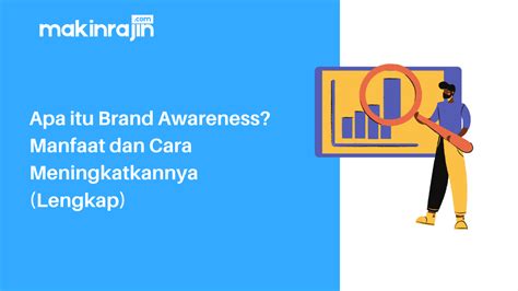 Apa Itu Brand Awareness Kesadaran Merek Pengertian Dan Contoh Hot Sex