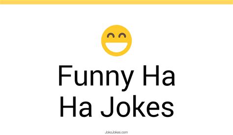 15+ Funny Ha Ha Jokes And Funny Puns - JokoJokes