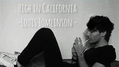 Louis Tomlinson High In California Lyrics Youtube