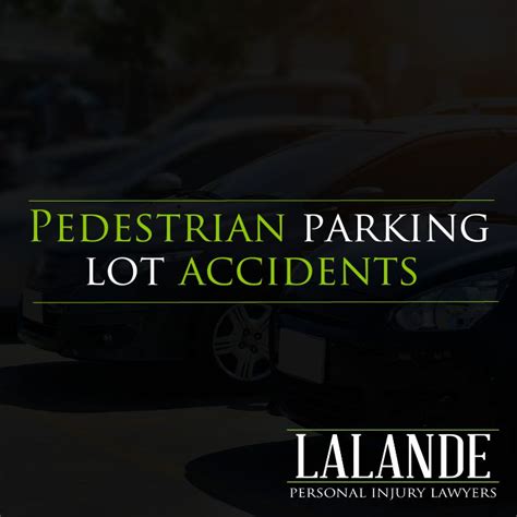 Pedestrians Parking Lot Accidents Lalande Personal Injury Lawyers