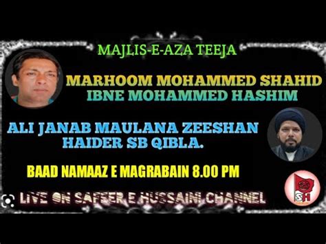 LIVE MAJLIS E AZA MARHOOM MOHAMMED SHAHID IBNE HASHIM SAYYED ALI