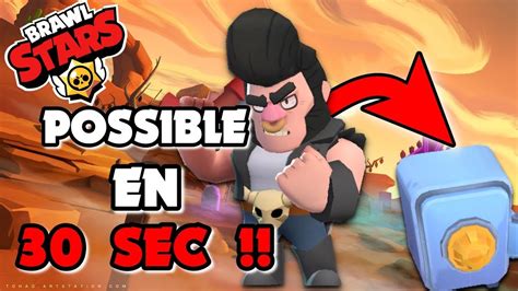 REALISER L IMPOSSIBLE BRAQUER UN COFFRE EN 30 SEC Sur Brawl Stars