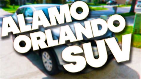 Alamo Orlando Car Hire 2019 Suv Youtube