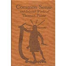 Find The Best Price On Thomas Paine Common Sense And Selected Works Of