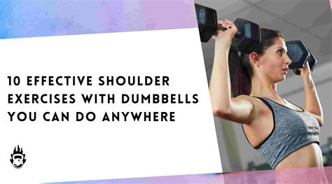 10 Effective Shoulder Exercises With Dumbbells You Can Do Anywhere ...