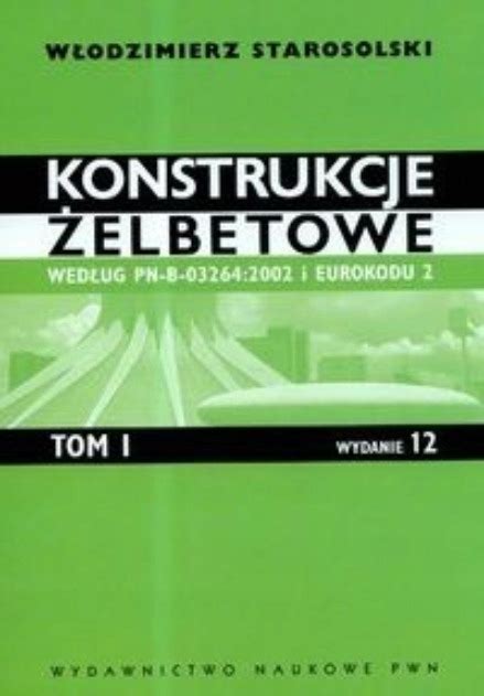 Konstrukcje żelbetowe Tom 1 13932316628 Książka Allegro