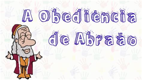 História Bíblica para crianças A Obediência de Abraão YouTube