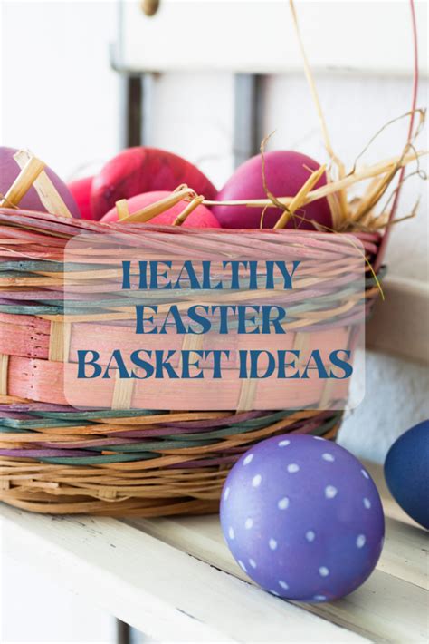 15+ Healthy Easter Basket Ideas Instead of Candy - SophieFoodie