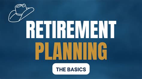 Master Your Retirement Planning - The Basics You Need to Know