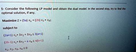 1 Consider The Following Lp Model And Obtain The Dua… Solvedlib