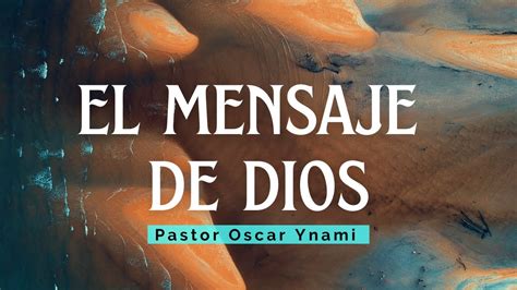 El Mensaje De Dios Oscar Ynami Septiembre Youtube